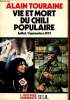 Vie et mort du Chili populaire - Journal sociologique juillet-septembre 1973 - Collection l'histoire immédiate.. Touraine Alain