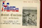 Les vade mecum de France - Saint-Emilion cit&eacute; m&eacute;di&eacute;vale.. Collectif