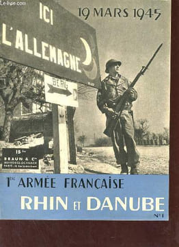 1ère armée française Rhin et Danube n°1 - 19 mars 1945.. Collectif