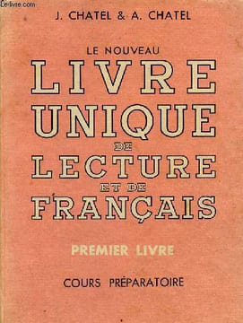 Le nouveau livre unique de Lecture et de Français - Premier livre de lecture courante - Fin de cours préparatoire - ...