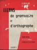 Leçons de grammaire et d'orthographe - Cours moyen et classe de fin d'études.. H.Bonnard & M.Nouri