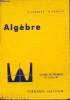 Algèbre et trigonométrie classe de première A', C, M et M' - Programmes 1961.. C.Lebossé & C.Hémery