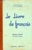 Le livre de français - Cours moyen première année.. L.Bourgaux & A.Pluvinage