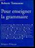 Pour enseigner la grammaire.. Tomassone Roberte