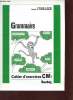 Grammaire cahier d'exercices CM1 - Collection Fouillade.. Fouillade Guy