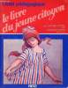 Le livre du jeune citoyen - Livret pédagogique.. Cortès Josyane & Rossini Monique