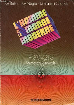 L'homme et le monde moderne - Français formation générale.. Belloc Gabriel & Brahimi-Chapuis & Nègre