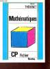 Mathématiques CP - Collection Thévenet.. S.Thévenet & A.Garioud & N.Pitot