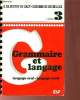 Grammaire et langage - Langage oral - langage écrit - Livre 3.. C.Silvestre de Sacy & De Sechelles Suzanne
