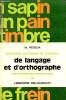 Exercices pratiques et logiques de langage et d'orthographe - Cours élémentaire 1re année.. M.Pédoja & P.de Fromont