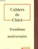 Cahiers de Chiré n°11 Trentième anniversaire.. Collectif