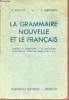 La grammaire nouvelle et le français classes de quatrième et de troisième deuxième et troisième années des eps.. A.Souché & J.Lamaison