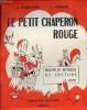 Le petit chaperon rouge - Nouvelle méthode de lecture 2me livret.. J.Tronchère & L.Tridon