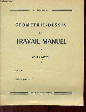Géométrie-dessin et travail manuel - Cours moyen.. A.Auneveux