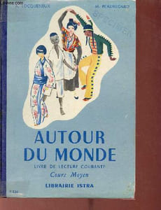 Autour du monde livre de lecture courante - Cours moyen - Livre bleu.