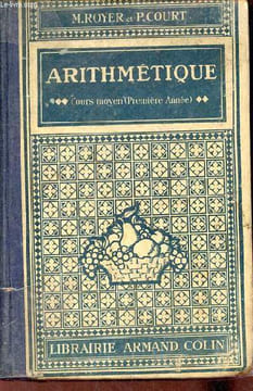 Arithmétique cours moyen (première année) classes élémentaires des lycées et collèges (garçons et jeunes filles) arithmétique calcul mental système ...