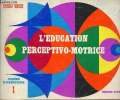 L'éducation perceptivo-motrice - Cahier d'exercices 1.. Leclercq Huguette & Régnier Paulette