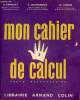Mon cahier de calcul - Cours préparatoire.. A.Camusat & S.Chatignoux & G.Dupuis