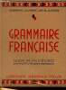 Grammaire française classe de fin d'études certificat d'études primaires.. O.Auriac & H.Havard & Mlle B.Jughon