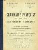 La grammaire française par l'observation des grands écrivains - Cours moyen et certificat d'études primaires - 40 leçons et 500 exercices.. ...