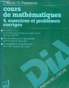 Cours de mathématiques - 4. exercices et problèmes corrigés - Nouvelle édition refondue classes préparatoires au haut enseignement commercial (programmes 1984) premiers cycles de l'enseignement supérieur.