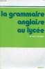 La grammaire anglais au lycée de la 2e au baccalauréat.. S.Berland-Delépine