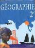 Géographie 2e.. Bouvet Christian & Martin Jacques