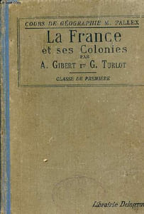 La France et ses Colonies - Classe de première lycées et collèges de garçons et de jeunes filles - Cours de géographie M.Fallex - 22e édition.