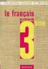 Le français en classe de 3e nouveau programme classique moderne technique - Collection Lagarde et Michard.. Barral & Griffe & Fournier & Bastide & ...