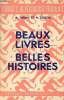 Beaux livres belles histoires choix de 2000 titres de livres pour enfants.. Gruny Marguerite & Leriche Mathilde