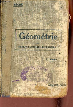 Géométrie - Première année - Ecoles primaires supérieures programmes de 1920.. A.Béché