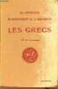 Les grecs auteur du programme et pages choisies de la littérature grecque à l'usage des lycées et collèges - Classe de première.. Ch.Georgin & ...