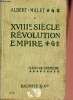 XVIIIe siècle révolution empire (1715-1815) - Classe de première.. Malet Albert