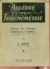 Algèbre et trigonométrie classes de première (sections C et moderne) - Programmes du 18 avril 1947.. L.Roux
