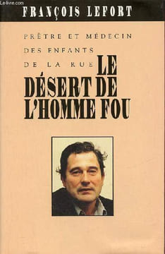 Le désert de l'homme fou.. Lefort François