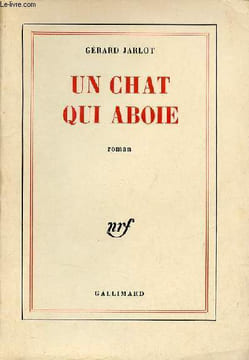 Un chat qui aboie - Roman.. Jarlot Gérard