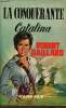 La conquérante Catalina - Roman.. Gaillard Robert
