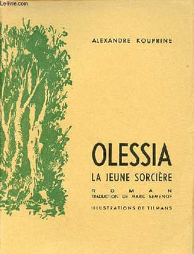 Olessia la jeune sorcière - Roman.. Kouprine Alexandre