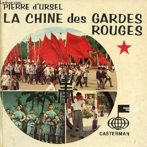 La Chine des gardes rouges - Collection Horizon 2000.