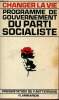 Changer la vie programme de gouvernement du parti socialiste.. Mitterrand François
