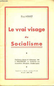 Le vrai visage du socialisme - Conférence donnée le 4 décembre 1951 à Strasbourg sur l'invitation des Associations d'Etudiants Strasbourgeois - Supplement au bulletin intérieur n°63-V juin 1952.
