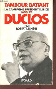 Tambour battant la campagne présidentielle de Jacques Duclos.