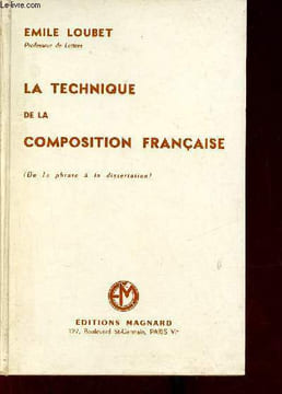 La technique de la composition française (de la phrase à la dissertation) - 6e édition mise à jour.. Loubet Emile
