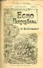 Echo paroissial de Rochemaure n°15 2e année mars 1910 - Faites vos pâques - l'anticlérical - chronique paroissiale - mon clocher André Chenal - la ...