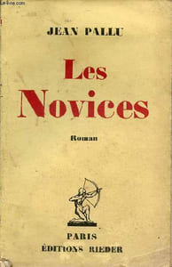 Les Novices - Roman - 6e édition - Collection prosateurs français contemporains.