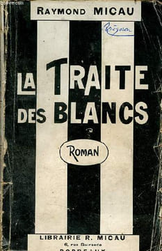 La traite des blancs - Roman.. Micau Raymond