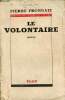 Le volontaire - Roman.. Frondaie Pierre
