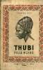 Thubi fille noire - Roman colonial.. Roy Chantal