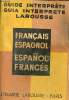Guide interprète guia intérprete larousse - Français-Espagnol - Espanol-Francès.. De Toro Michel