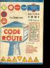 Le dernier code de la route &agrave; l'usage des tousites,transporteurs,agriculteurs,motocyclistes,cyclistes - Edition 1951.. Collectif